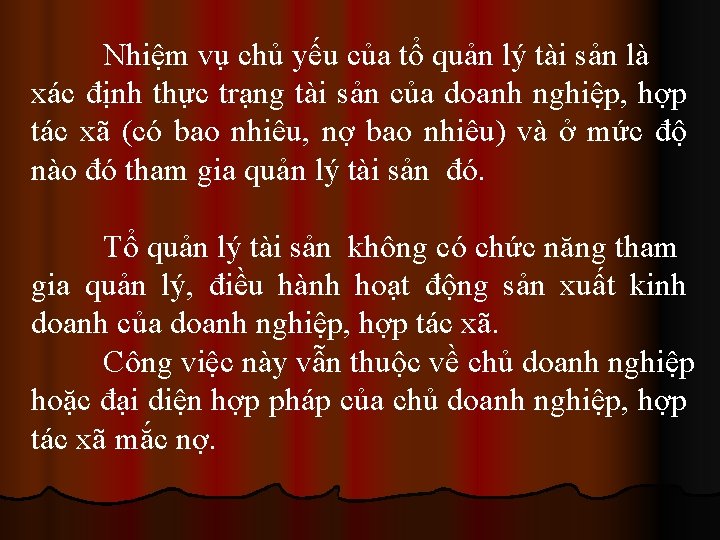 Nhiệm vụ chủ yếu của tổ quản lý tài sản là xác định thực