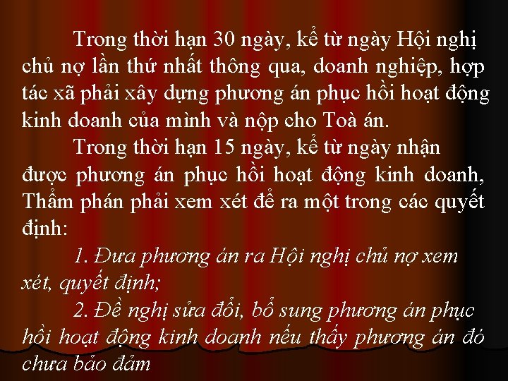 Trong thời hạn 30 ngày, kể từ ngày Hội nghị chủ nợ lần thứ