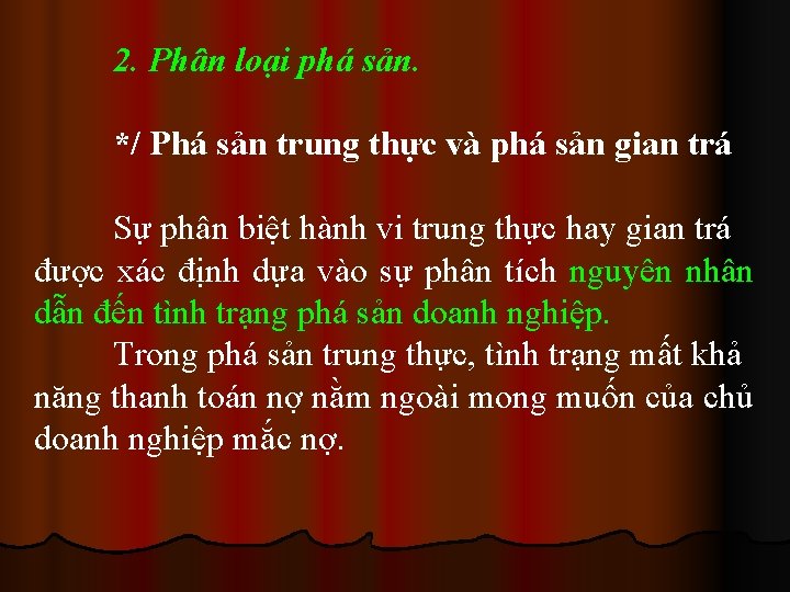 2. Phân loại phá sản. */ Phá sản trung thực và phá sản gian
