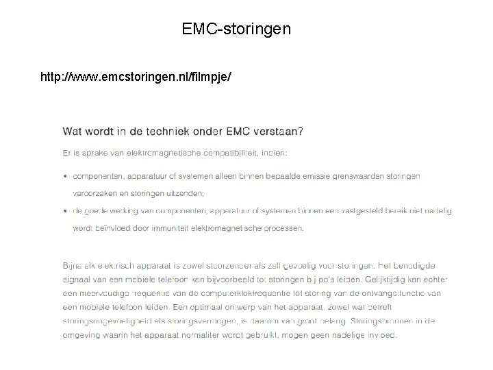 EMC-storingen http: //www. emcstoringen. nl/filmpje/ 