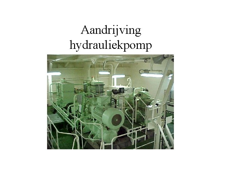 Aandrijving hydrauliekpomp 