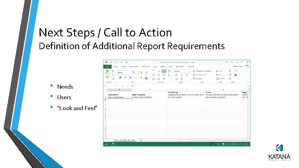 Next Steps / Call to Action Definition of Additional Report Requirements • • • Next Steps / Call to Action Definition of Additional Report Requirements • • •