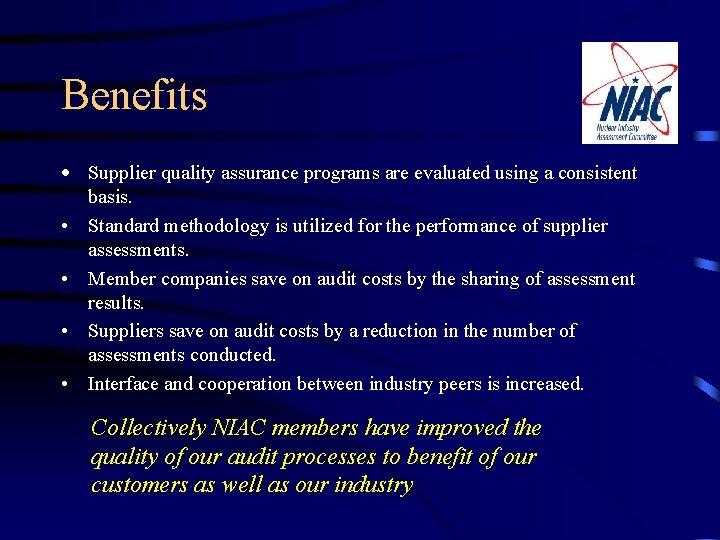 Benefits · Supplier quality assurance programs are evaluated using a consistent basis. • Standard