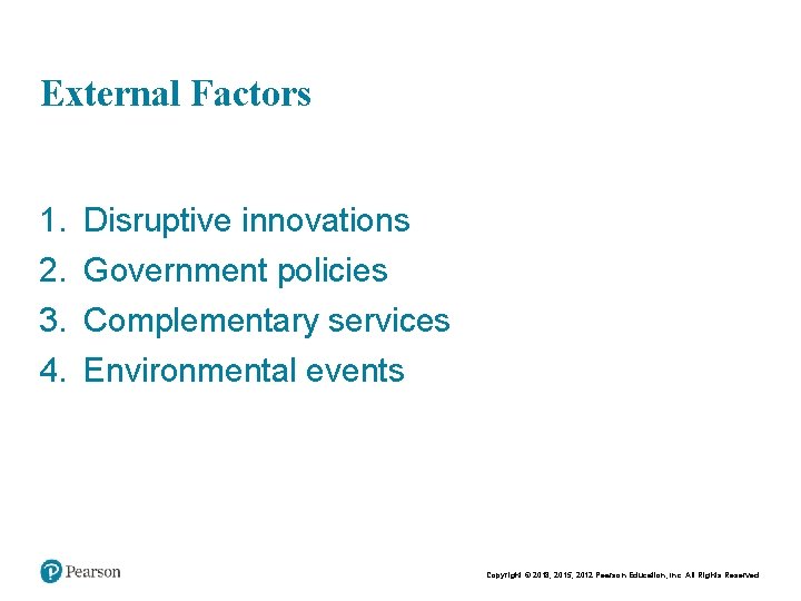 Chapt er 2 11 External Factors 1. 2. 3. 4. Disruptive innovations Government policies Chapt er 2 11 External Factors 1. 2. 3. 4. Disruptive innovations Government policies