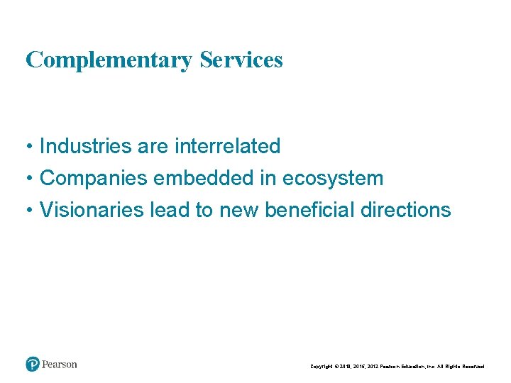 Chapt er 2 14 Complementary Services • Industries are interrelated • Companies embedded in Chapt er 2 14 Complementary Services • Industries are interrelated • Companies embedded in
