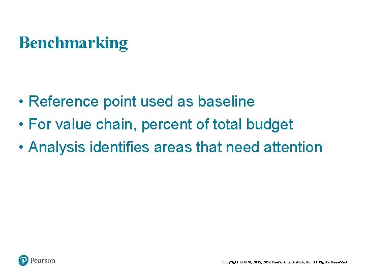 Chapt er 2 18 Benchmarking • Reference point used as baseline • For value Chapt er 2 18 Benchmarking • Reference point used as baseline • For value