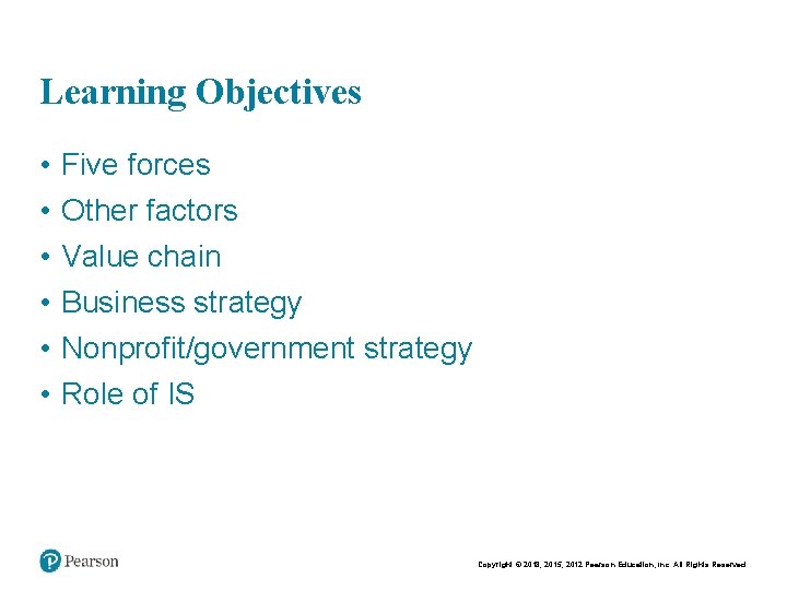 Copyright © 2015 Pearson Education, Inc. Chapt er 2 - 2 Learning Objectives • Copyright © 2015 Pearson Education, Inc. Chapt er 2 - 2 Learning Objectives •