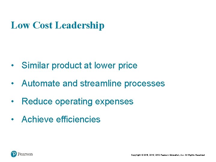 Chapt er 2 21 Low Cost Leadership • Similar product at lower price • Chapt er 2 21 Low Cost Leadership • Similar product at lower price •