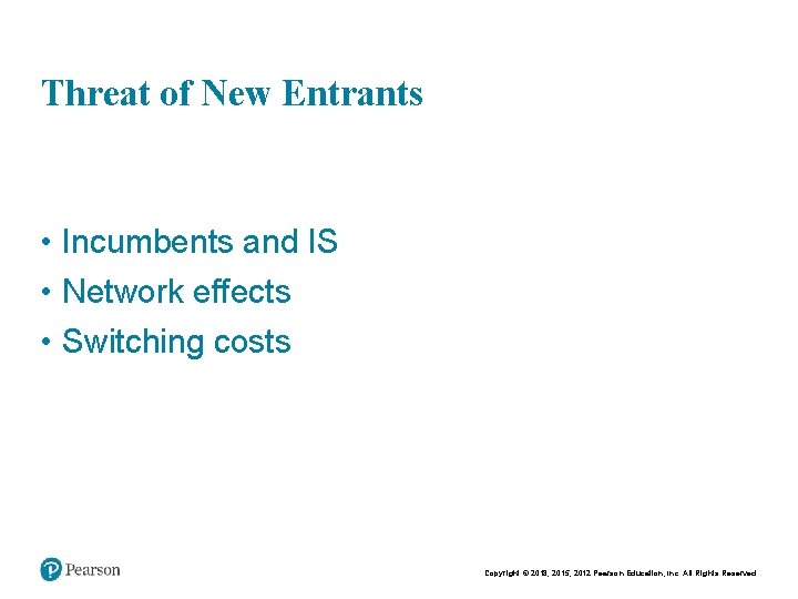 Chapt er 2 - 6 Threat of New Entrants • Incumbents and IS • Chapt er 2 - 6 Threat of New Entrants • Incumbents and IS •