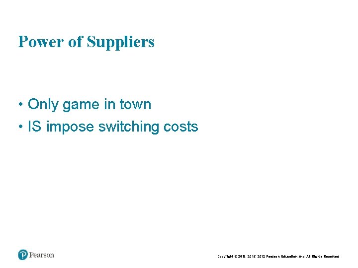 Chapt er 2 - 8 Power of Suppliers • Only game in town • Chapt er 2 - 8 Power of Suppliers • Only game in town •