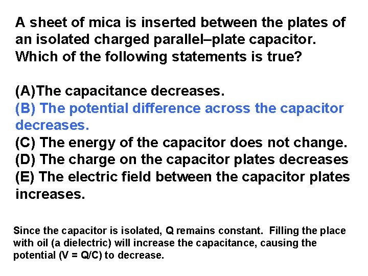 A sheet of mica is inserted between the plates of an isolated charged parallel–plate