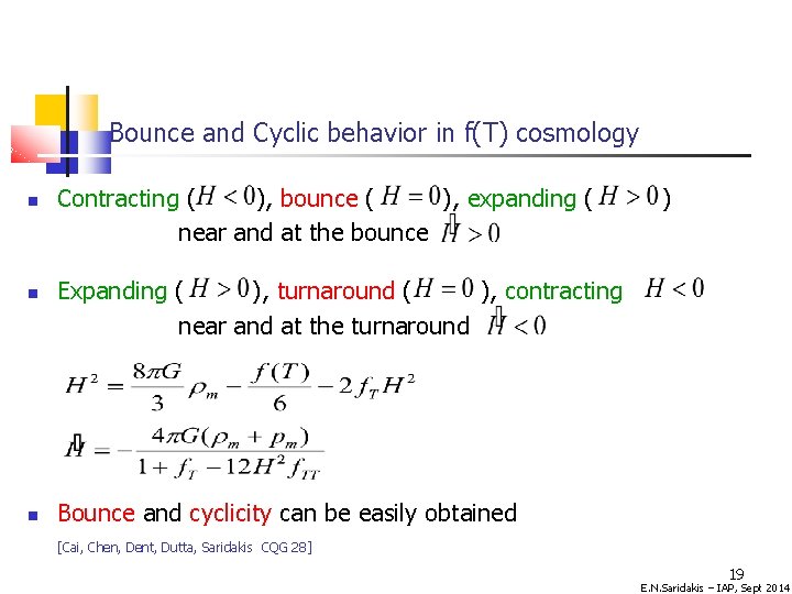 Bounce and Cyclic behavior in f(T) cosmology Contracting ( ), bounce ( ), expanding