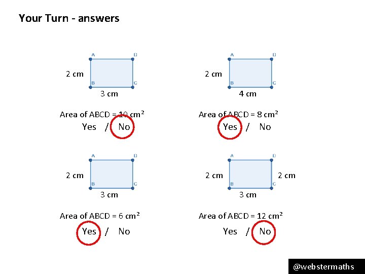 Your Turn - answers 2 cm 3 cm Area of ABCD = 10 cm²