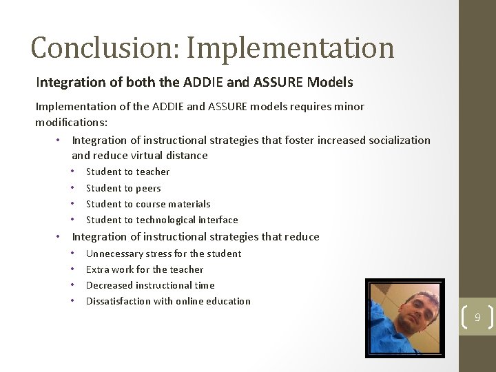 Conclusion: Implementation Integration of both the ADDIE and ASSURE Models Implementation of the ADDIE