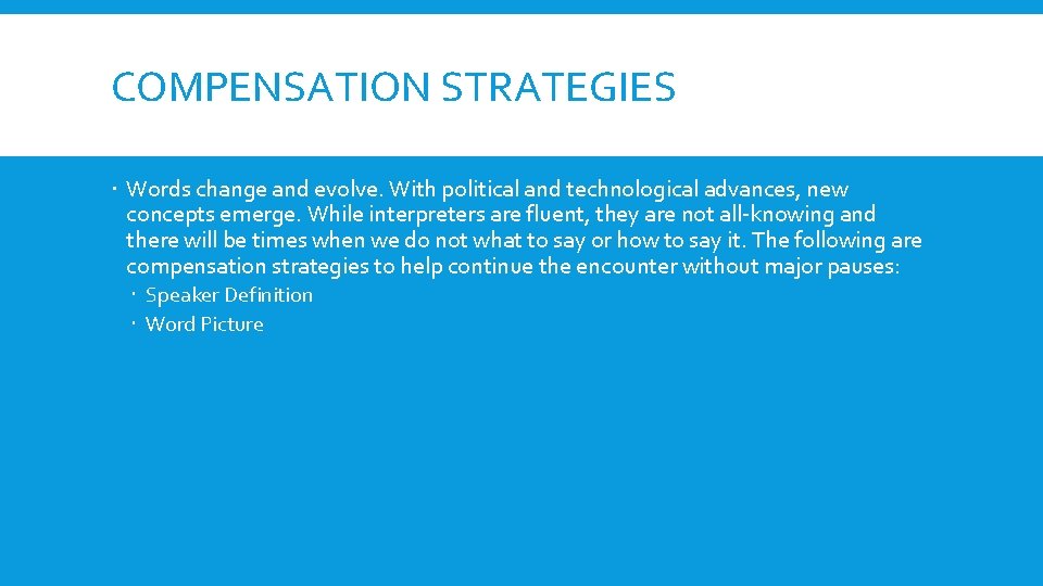 COMPENSATION STRATEGIES Words change and evolve. With political and technological advances, new concepts emerge.