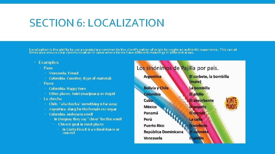 SECTION 6: LOCALIZATION Localization is the ability to use a vocabulary common to the