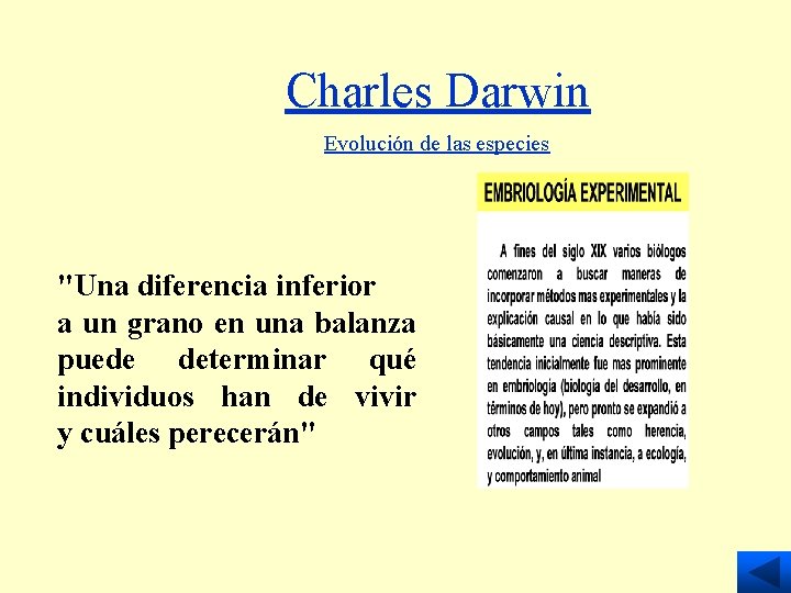 Charles Darwin Evolución de las especies "Una diferencia inferior a un grano en una