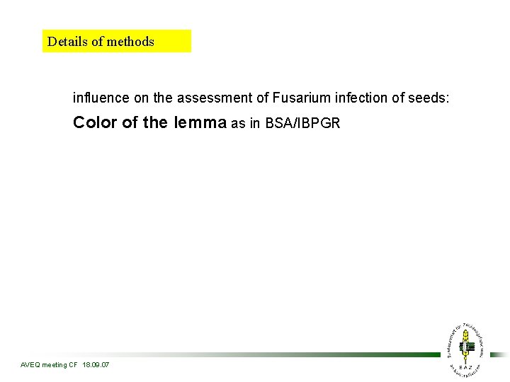 Details of methods influence on the assessment of Fusarium infection of seeds: Color of