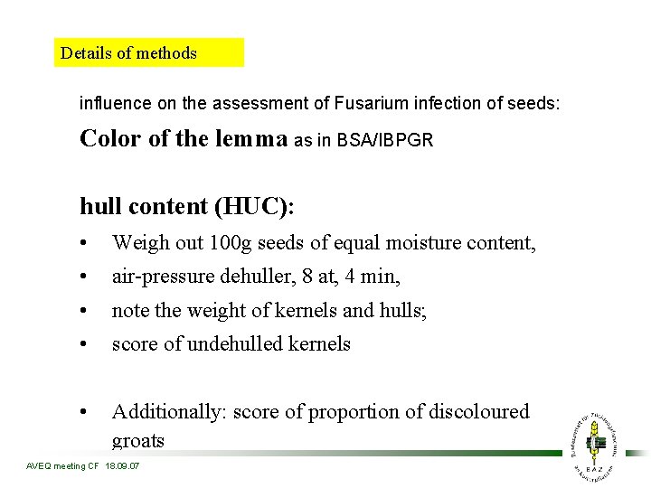 Details of methods influence on the assessment of Fusarium infection of seeds: Color of