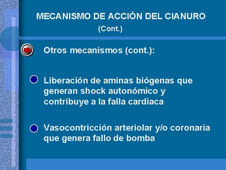 MECANISMO DE ACCIÓN DEL CIANURO (Cont. ) Otros mecanismos (cont. ): Liberación de aminas