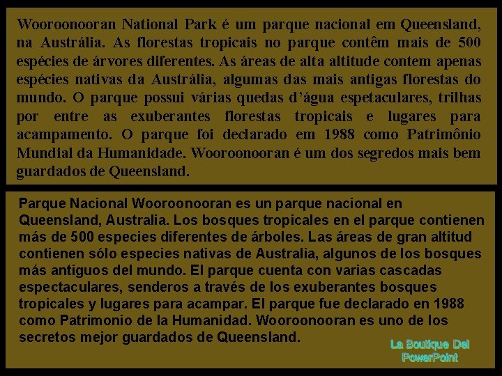 Wooroonooran National Park é um parque nacional em Queensland, na Austrália. As florestas tropicais