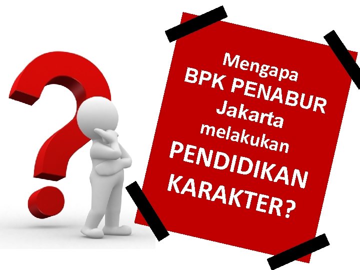 Meng apa BPK PENA B UR Jakar t a melak ukan P ENDID IKAN