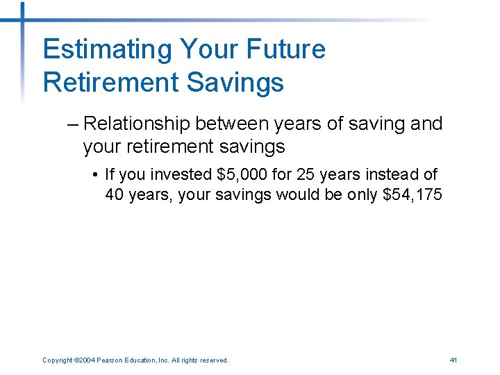 Estimating Your Future Retirement Savings – Relationship between years of saving and your retirement