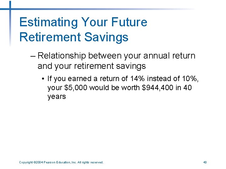 Estimating Your Future Retirement Savings – Relationship between your annual return and your retirement