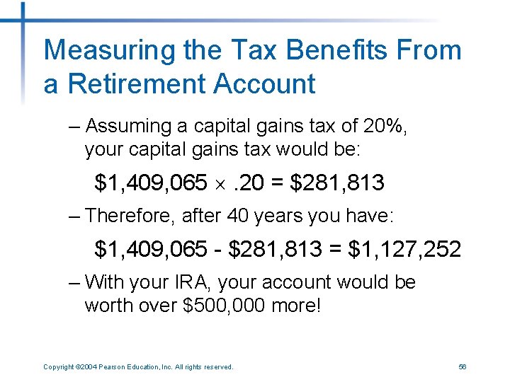 Measuring the Tax Benefits From a Retirement Account – Assuming a capital gains tax