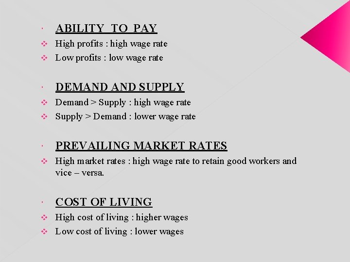  ABILITY TO PAY High profits : high wage rate v Low profits :
