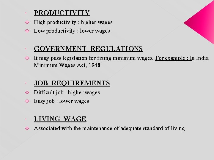  PRODUCTIVITY High productivity : higher wages v Low productivity : lower wages v