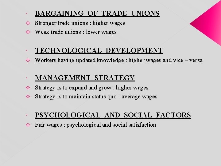  BARGAINING OF TRADE UNIONS Stronger trade unions : higher wages v Weak trade