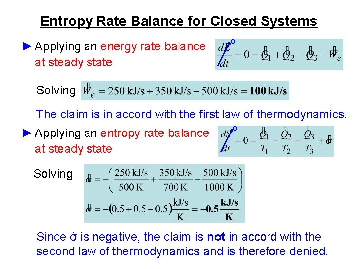 Entropy Rate Balance for Closed Systems ► Applying an energy rate balance at steady