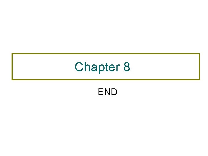 Chapter 8 END 