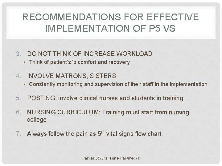 RECOMMENDATIONS FOR EFFECTIVE IMPLEMENTATION OF P 5 VS 3. DO NOT THINK OF INCREASE