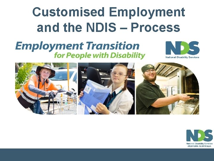 Customised Employment and the NDIS – Process 