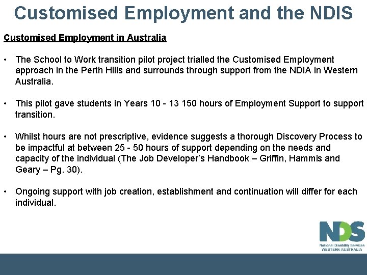 Customised Employment and the NDIS Customised Employment in Australia • The School to Work