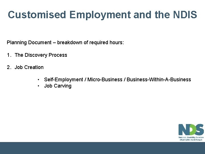 Customised Employment and the NDIS Planning Document – breakdown of required hours: 1. The