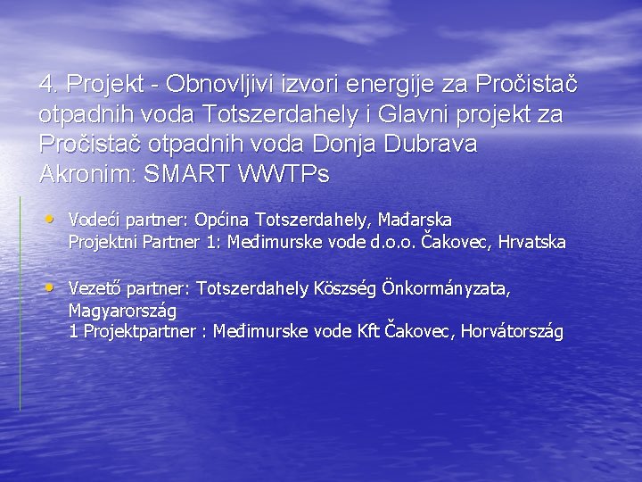 4. Projekt - Obnovljivi izvori energije za Pročistač otpadnih voda Totszerdahely i Glavni projekt