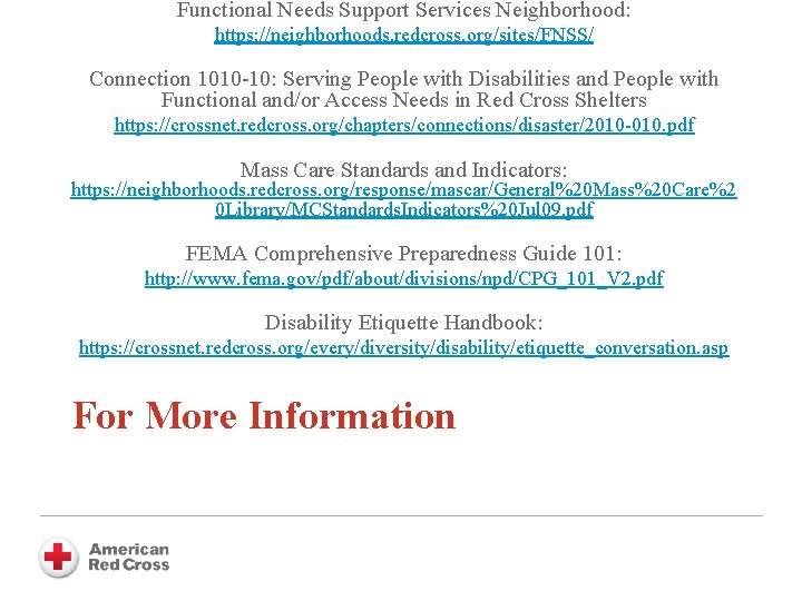 Functional Needs Support Services Neighborhood: https: //neighborhoods. redcross. org/sites/FNSS/ Connection 1010 -10: Serving People