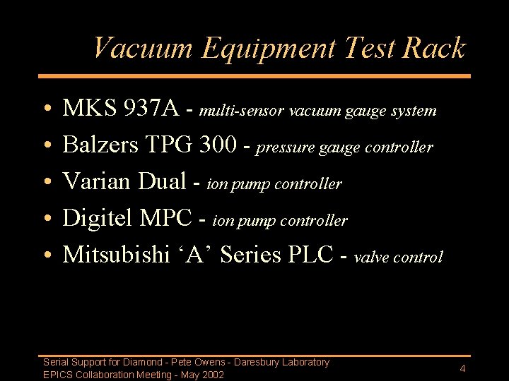 Vacuum Equipment Test Rack • • • MKS 937 A - multi-sensor vacuum gauge