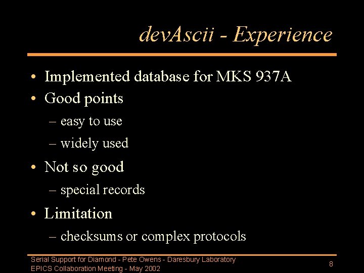 dev. Ascii - Experience • Implemented database for MKS 937 A • Good points