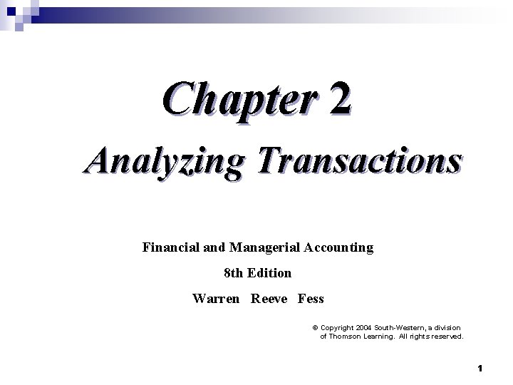 Chapter 2 Analyzing Transactions Financial and Managerial Accounting 8 th Edition Warren Reeve Fess