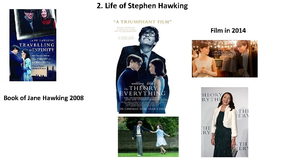 2. Life of Stephen Hawking Film in 2014 Book of Jane Hawking 2008 Norbert