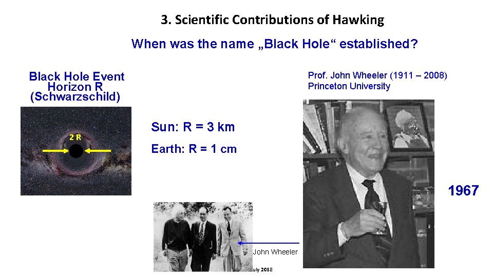 3. Scientific Contributions of Hawking When was the name „Black Hole“ established? Black Hole