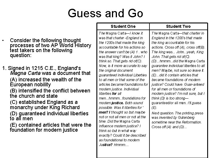 Guess and Go • Consider the following thought processes of two AP World History