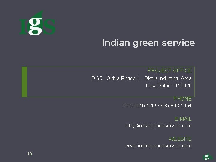 Indian green service PROJECT OFFICE D 95, Okhla Phase 1, Okhla Industrial Area New