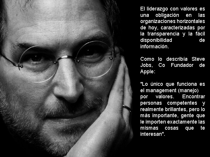 El liderazgo con valores es una obligación en las organizaciones horizontales de hoy, caracterizadas