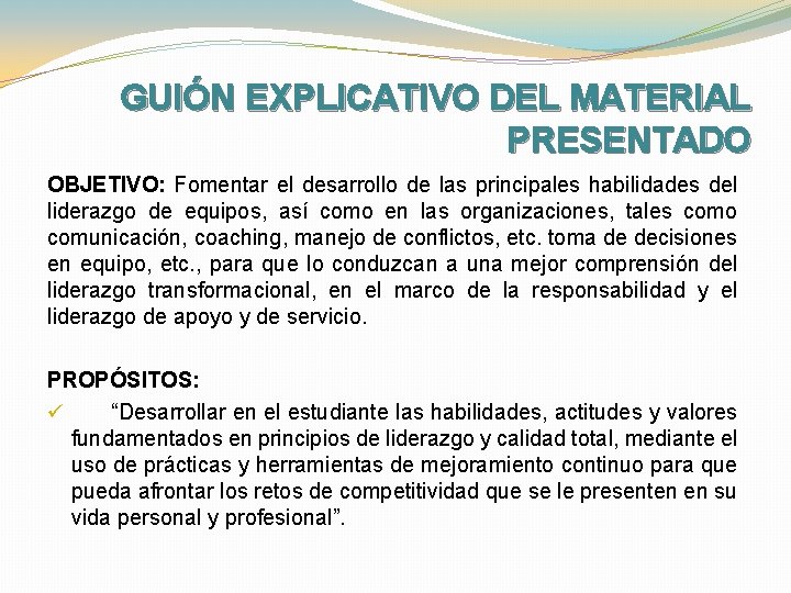 GUIÓN EXPLICATIVO DEL MATERIAL PRESENTADO OBJETIVO: Fomentar el desarrollo de las principales habilidades del