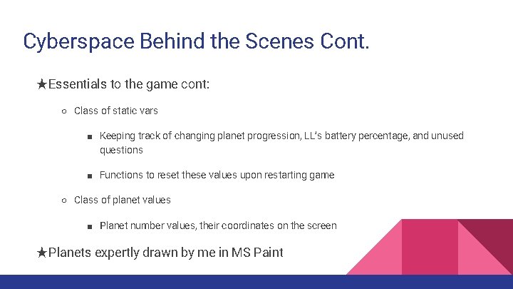 Cyberspace Behind the Scenes Cont. ★Essentials to the game cont: ○ Class of static Cyberspace Behind the Scenes Cont. ★Essentials to the game cont: ○ Class of static